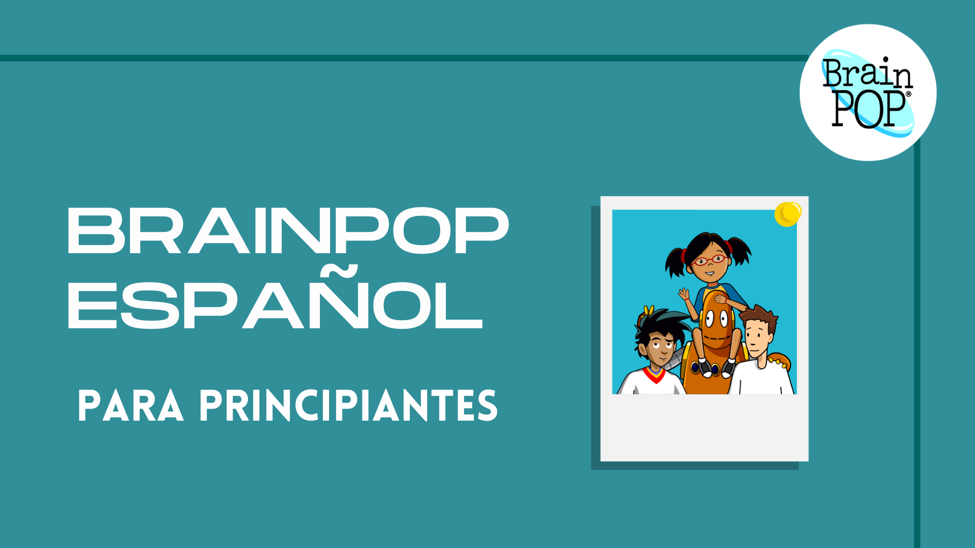 BrainPOP Español para principiantes | BrainPOP Maestros